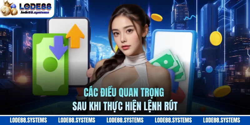Các điều quan trọng sau khi thực hiện lệnh rút
