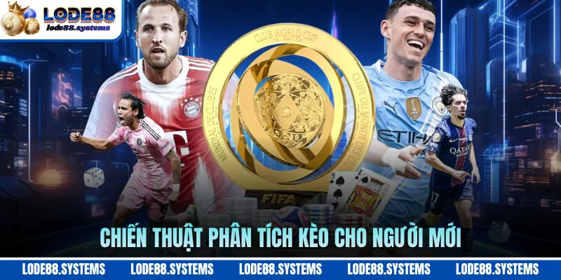 Chiến thuật phân tích kèo cho người mới