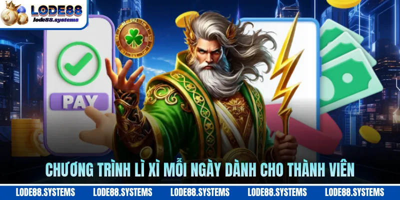Chương trình lì xì mỗi ngày dành cho thành viên