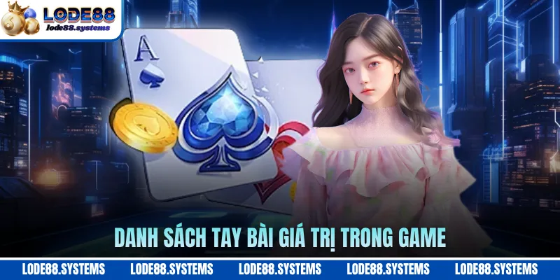Danh sách tay bài giá trị trong game