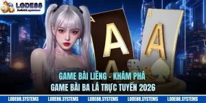 Game Bài Liêng - Khám Phá Game Bài Ba Lá Trực Tuyến 2026