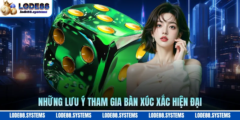 Những lưu ý tham gia bàn xúc xắc hiện đại