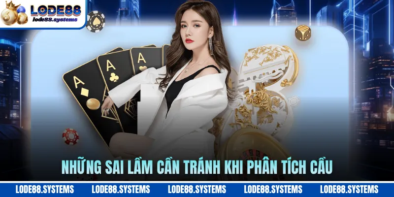 Những sai lầm cần tránh khi phân tích cầu