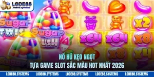 Nổ Hũ Kẹo Ngọt - Tựa Game Slot Sắc Màu HOT Nhất 2026